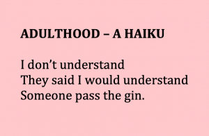 adulthood, a haiku, midult haikus, poetry